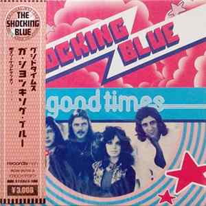 Shocking Blue - Good Times mp3