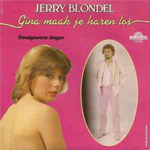 Jerry Blondel - Gina Maak Je Haren Los mp3