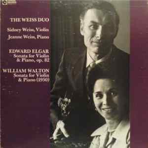The Weiss Duo - Edward Elgar / William Walton - Sonata For Violin & Piano, Op. 82 / Sonata For Violin & Piano (1950) mp3