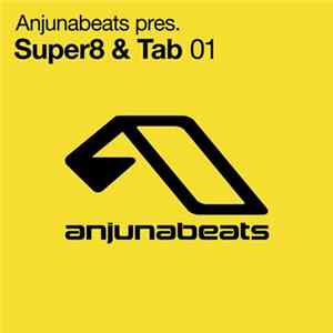 Super8 & Tab - Anjunabeats Pres. Super8 & Tab 01 mp3