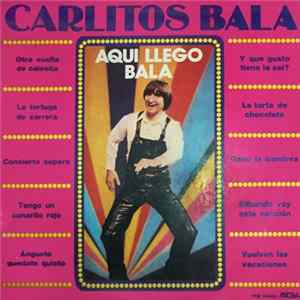 Carlitos Balá - Aquí Llegó Balá mp3