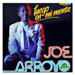 Joe Arroyo y la Verdad - Fuego En Mi Mente mp3