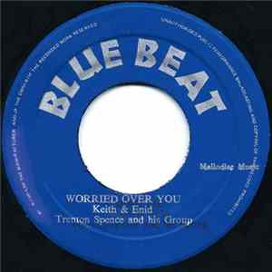 Keith & Enid, Trenton Spence And His Group - Worried Over You / Send Me mp3