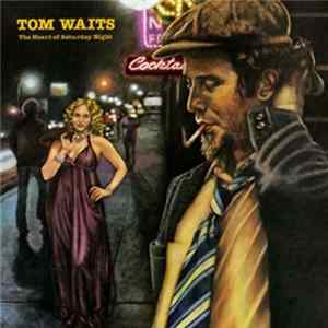 Tom Waits - The Heart Of Saturday Night mp3