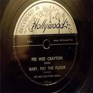 Pee Wee Crayton Orch. - Baby Pat The Floor// I'm Your Prisoner mp3