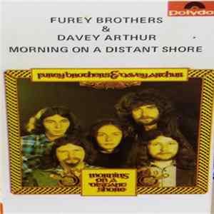 The Fureys & Davey Arthur - Morning On A Distant Shore mp3
