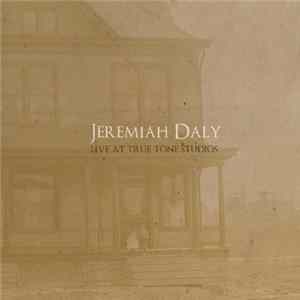 Jeremiah Daly - Live At True Tone Studios mp3