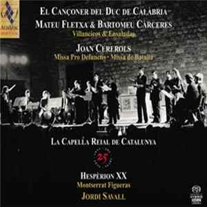 Mateu Fletxa, Bartomeu Càrceres, Joan Cererols - La Capella Reial De Catalunya, Hespèrion XX, Montserrat Figueras, Jordi Savall - El Cançoner Del Duc De Calàbria / Villancicos & Ensaladas / Missa Pro Defunctis · Missa De Batalla mp3