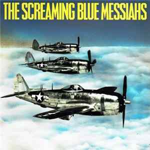The Screaming Blue Messiahs - Good And Gone mp3