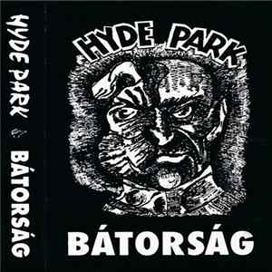 Hyde Park - Bátorság mp3