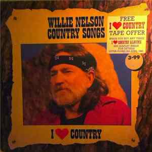 Willie Nelson - I Love Country - Country Songs mp3