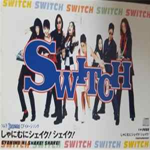 Switch - しゃにむにシェイク!シェイク! mp3