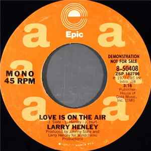 Larry Henley - Love Is On The Air mp3
