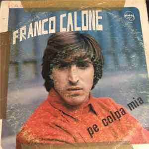 Franco Calone - Pe' Colpa Mia mp3