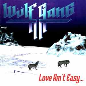 Wülf Gang - Love Ain't Easy mp3