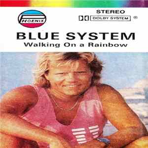 Blue System - Walking On A Rainbow mp3