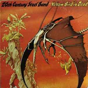 20th Century Steel Band - Yellow Bird Is Dead mp3