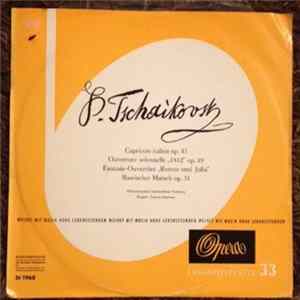 Philharmonisches Staatsorchester Hamburg, Thomas Scherman - Tschaikowsky - Capriccio Italien Op. 45, Ouverture Solennelle "1812" Op. 49, Fantasie-Ouverture "Romeo Und Julia", Slawischer Marsch Op. 31 mp3