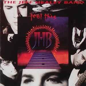 The Jeff Healey Band - Feel This mp3