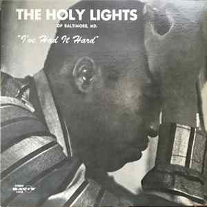 The Holy Lights - I've Had It Hard mp3