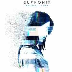 Euphonik - Cercueil De Peau mp3