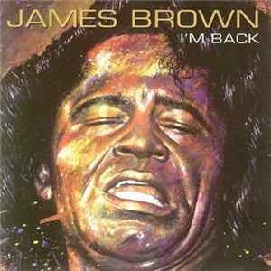 James Brown - I'm Back mp3