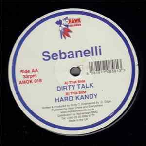 Sebanelli - Dirty Talk / Hard Kandy mp3
