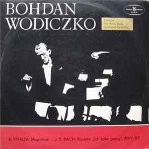 Bohdan Wodiczko Conducts The Polish Radio Symphony Orchestra, A. Vivaldi, J. S. Bach - Magnificat / Kantata "Ich Habe Genug", BWV 82 mp3