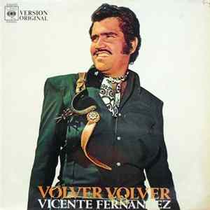 Vicente Fernandez - Volver Volver mp3