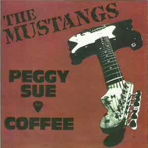 The Mustangs - Peggy Sue / Coffee mp3