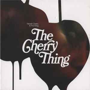 Neneh Cherry & The Thing - The Cherry Thing mp3
