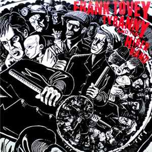 Frank Tovey - Tyranny And The Hired Hand mp3