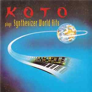 Koto - Koto Plays Synthesizer World Hits mp3