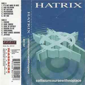 Hatrix - Collisioncoursewithnoplace mp3