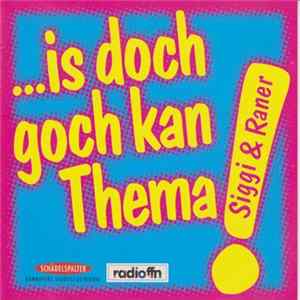 Siggi & Raner - ...Is Doch Goch Kan Thema! mp3