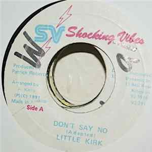 Little Kirk - Don't Say No mp3