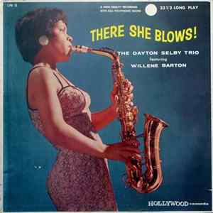 Dayton Selby Trio Featuring Willene Barton - There She Blows! mp3