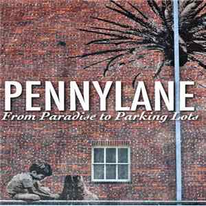 Pennylane - From Paradise To Parking Lots (2017 Remaster) mp3