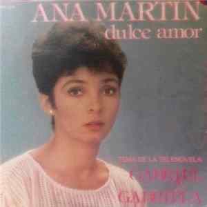 Ana Martin - Dulce Amor - Tema De La Telenovela: Gabriel Y Gabriela mp3