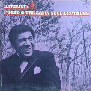 Pucho & The Latin Soul Brothers - Dateline: mp3