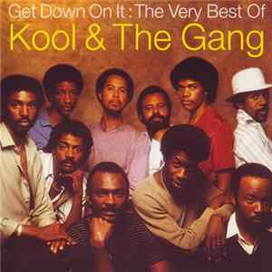 Kool & The Gang - Get Down On It: The Very Best Of mp3