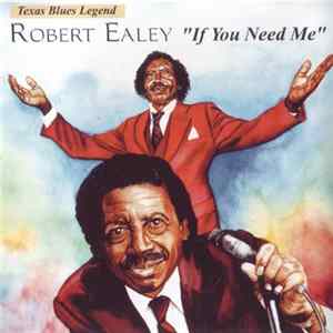 Robert Ealey - If You Need Me mp3