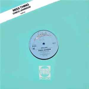 Chico Johnson - Miss Thing / Who Do You Think You Are mp3