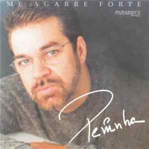 Peninha - Me Agarre Forte mp3