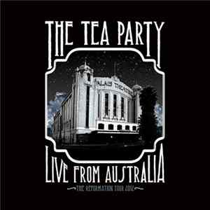 The Tea Party - Live From Australia (The Reformation Tour 2012) mp3