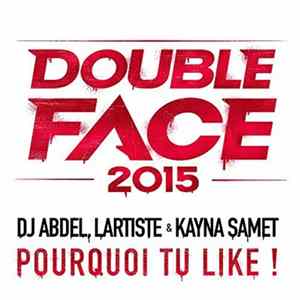 DJ Abdel, Lartiste & Kayna Samet - Pourquoi Tu Like ! mp3