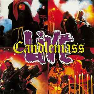 Candlemass = キャンドルマス - Live = ライヴ～呪われた祭典 mp3
