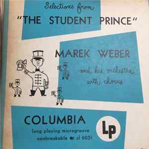 Marek Weber And His Orchestra With Chorus - Selections From "The Student Prince" mp3