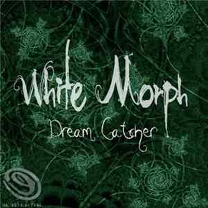 White Morph - Dream Catcher mp3