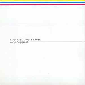 Mental Overdrive - Unplugged mp3